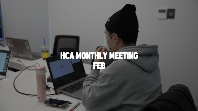 HCA PROCESS MONTHLY MEETING ( FEB )